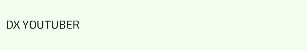 DX YOUTUBER